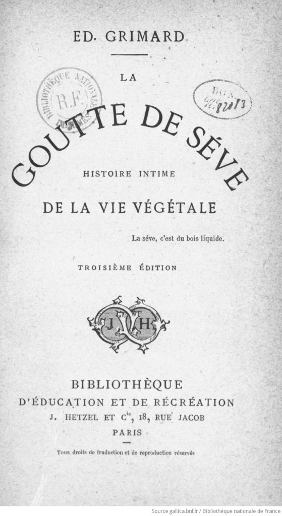 La vie végétale et la goutte de sève