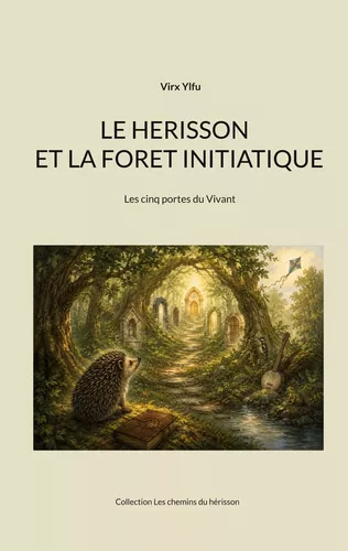 Le hérisson et la forêt initiatique