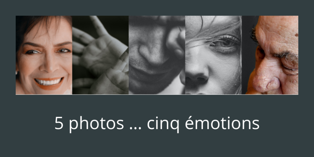 5 photos … cinq émotions