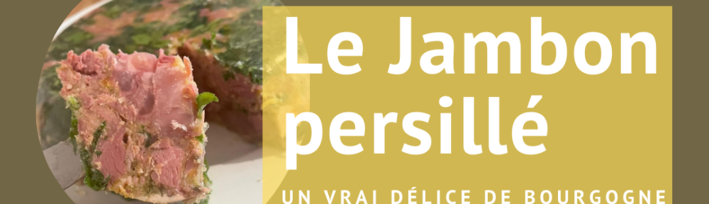 #101 Jambon persillé, un vrai délice de Bourgogne