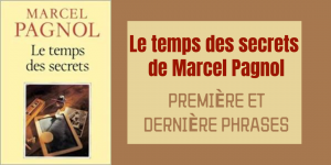 Le temps des secrets de Marcel Pagnol