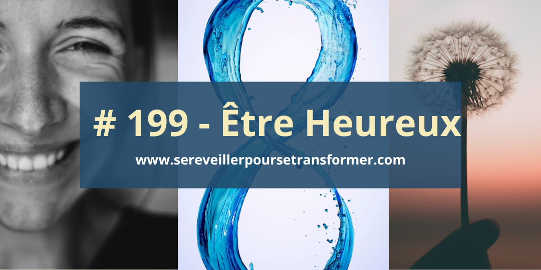 #199 – Être heureux est un choix !